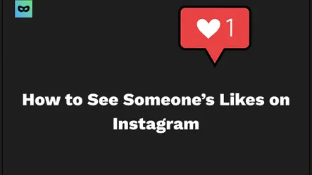 How to See Someone’s Likes on Instagram How to See Someone’s Likes on Instagram