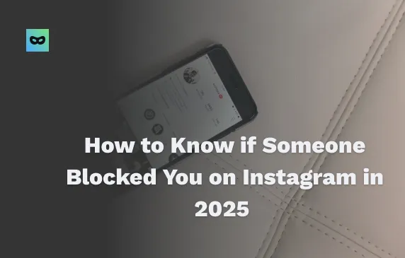 Cómo ver quién me tiene bloqueado en Instagram y si estás bloqueado: Las mejores formas